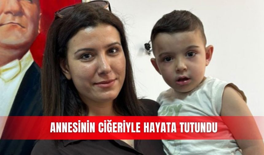 Annesinin ciğeriyle hayata tutundu
