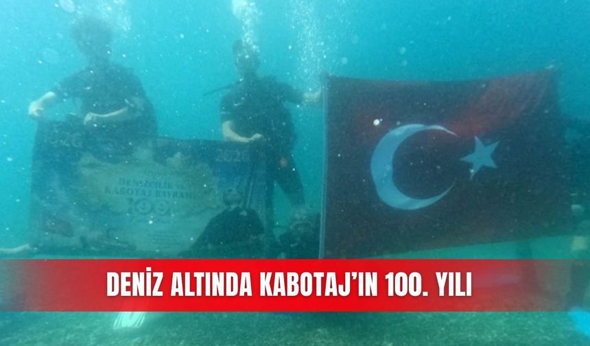 Deniz altında Kabotaj’ın 100. yılı
