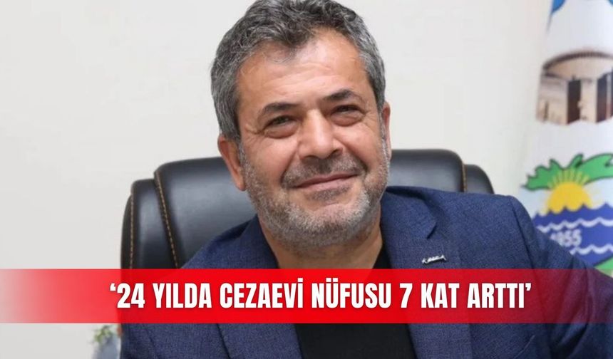 ‘24 yılda cezaevi nüfusu 7 kat arttı’