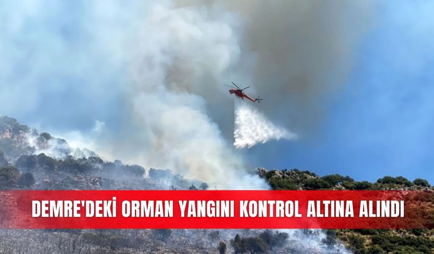 Demre'deki orman yangını kontrol altına alındı