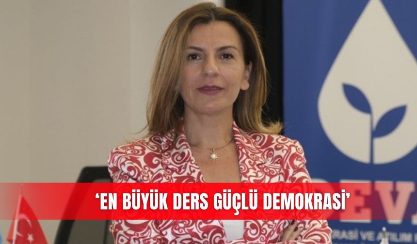 ‘En büyük ders güçlü demokrasi’