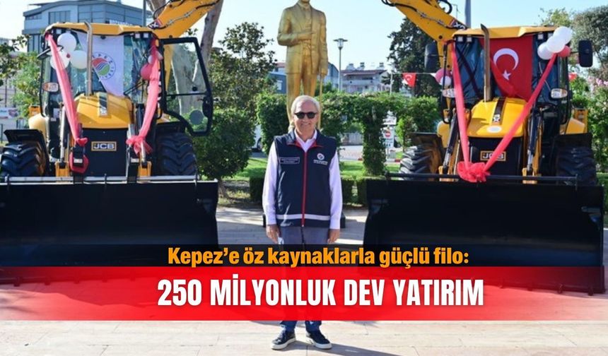 KEPEZ’E ÖZ KAYNAKLARLA GÜÇLÜ FİLO: 250 MİLYONLUK DEV YATIRIM