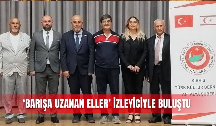 ‘Barışa Uzanan Eller’ izleyiciyle buluştu