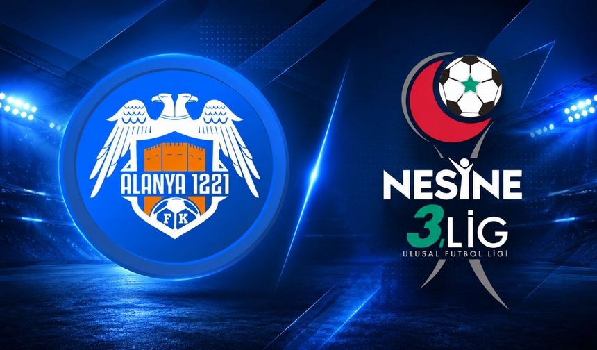 Alanya 1221 FSK’nın 3. Lig 2026-2027 sezonu fikstürü belli oldu!