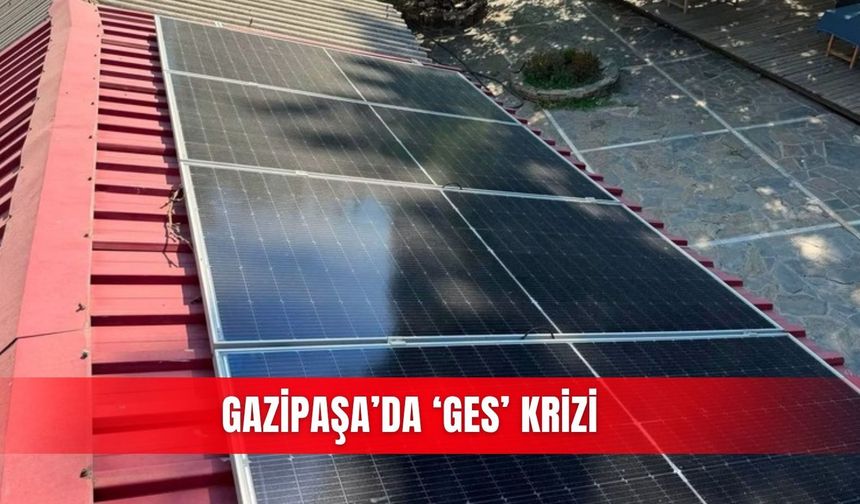 Gazipaşa’da ‘GES’ krizi