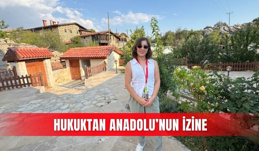 Hukuktan Anadolu’nun izine