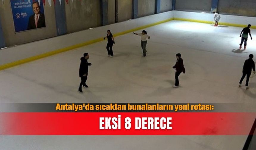 Antalya'da sıcaktan bunalanların yeni rotası: Eksi 8 derece