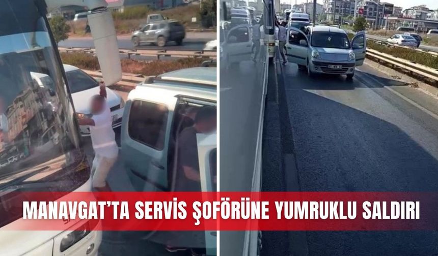 Manavgat’ta servis şoförüne yumruklu saldırı