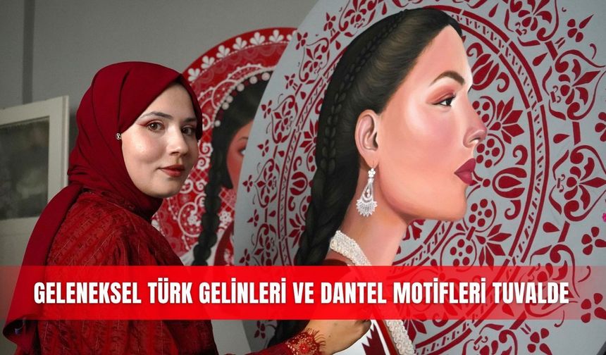 Geleneksel Türk gelinleri ve dantel motifleri tuvalde