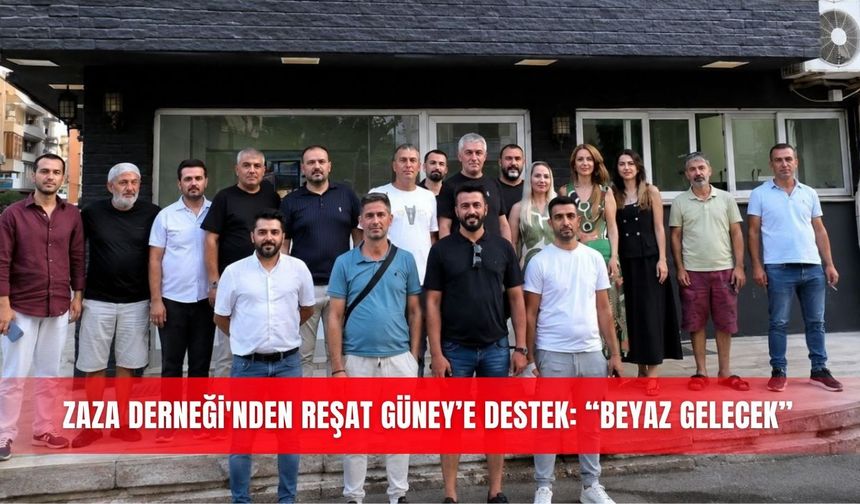 Zaza Derneği'nden Reşat Güney’e destek: “Beyaz gelecek”