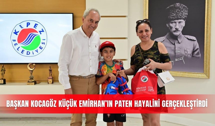 Başkan Kocagöz küçük Emirhan’ın paten hayalini gerçekleştirdi
