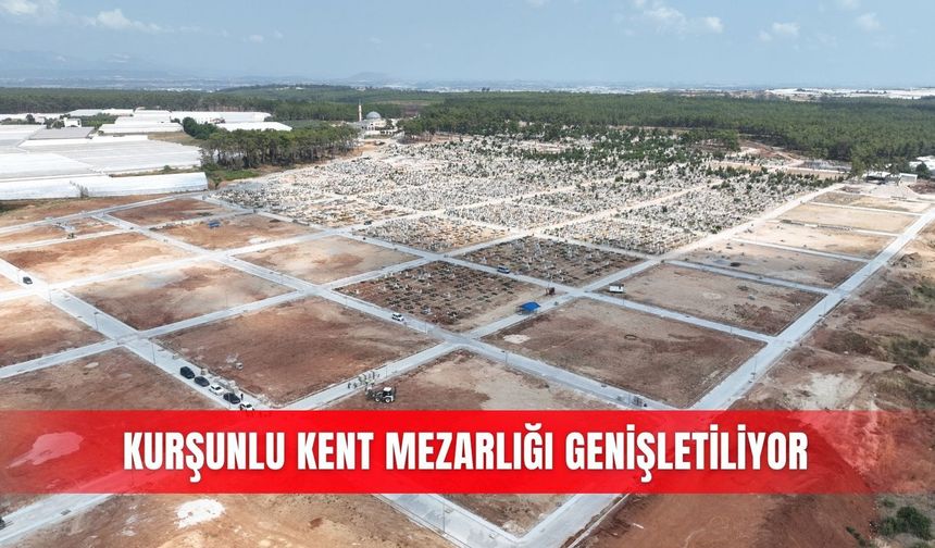 Kurşunlu Kent Mezarlığı genişletiliyor