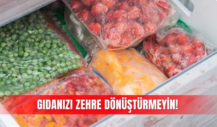 Gıdanızı zehre dönüştürmeyin!