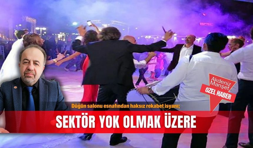 Düğün salonu esnafından haksız rekabet isyanı; Sektör yok olmak üzere