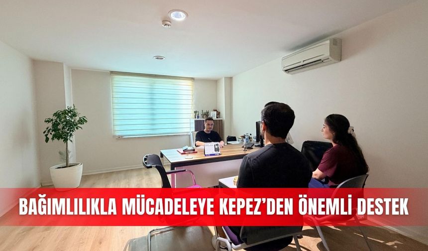 Bağımlılıkla mücadeleye Kepez’den önemli destek