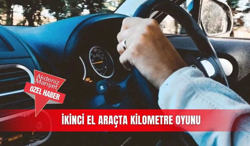 İkinci el araçta kilometre oyunu