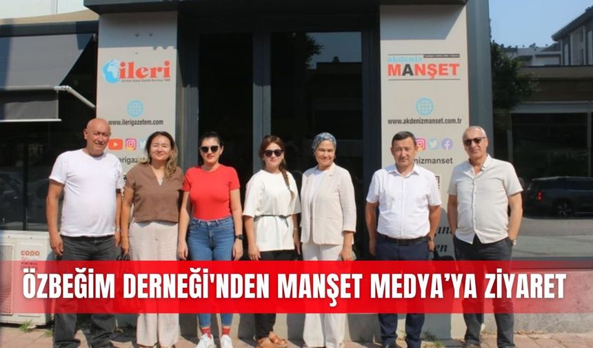 Özbeğim Derneği'nden Manşet Medya’ya ziyaret