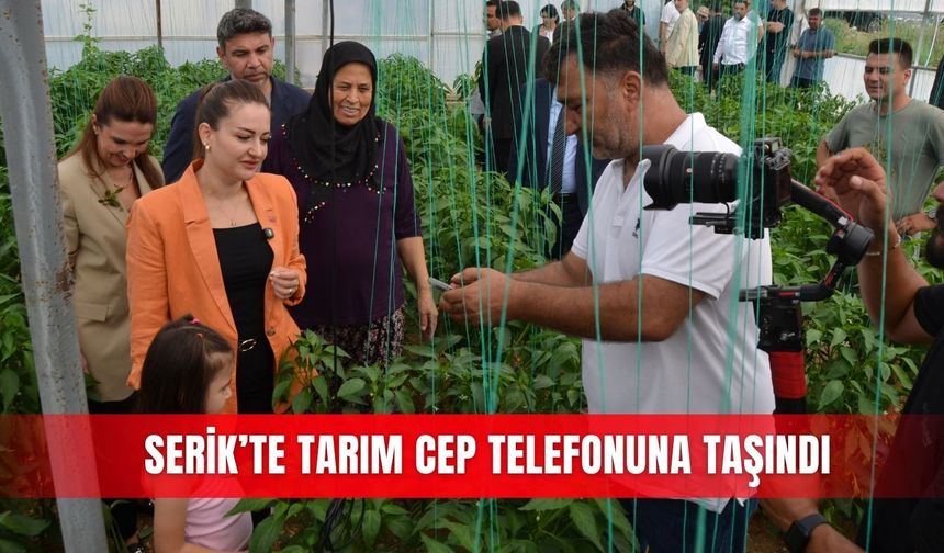 Serik’te tarım cep telefonuna taşındı