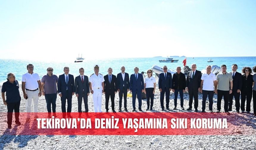 Tekirova’da deniz yaşamına sıkı koruma