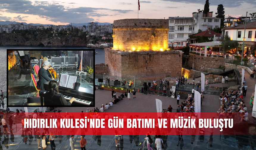 Hıdırlık Kulesi'nde gün batımı ve müzik buluştu