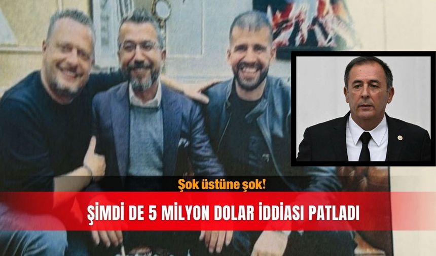 Şok üstüne şok!  Şimdi de 5 milyon dolar iddiası patladı