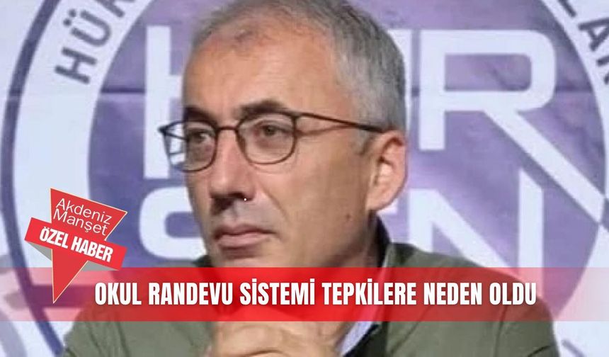 Okul randevu sistemi tepkilere neden oldu