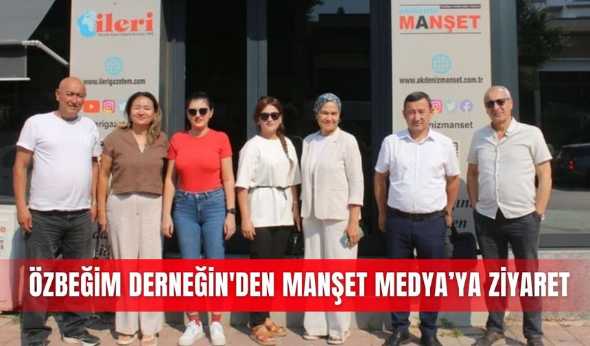 Özbeğim Derneği'nden Manşet Medya’ya ziyaret