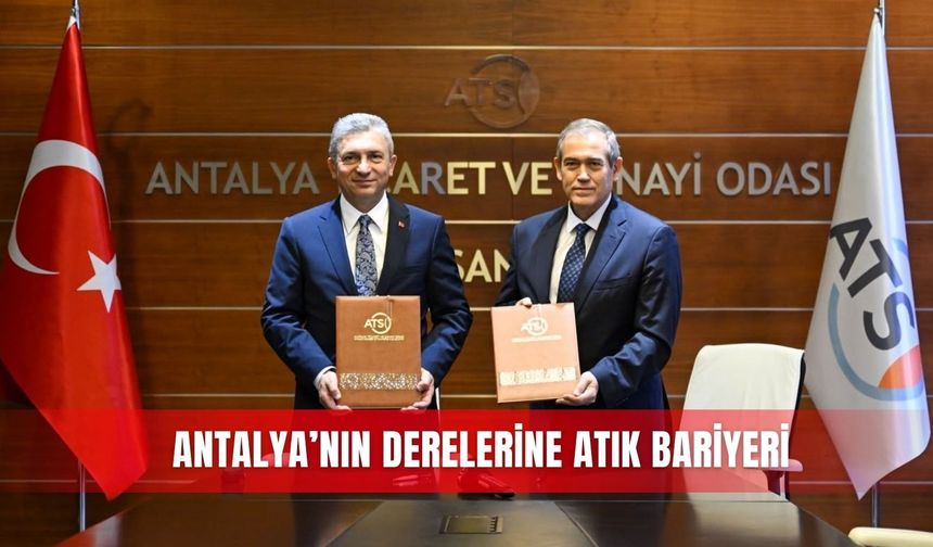 Antalya’nın derelerine atık bariyeri