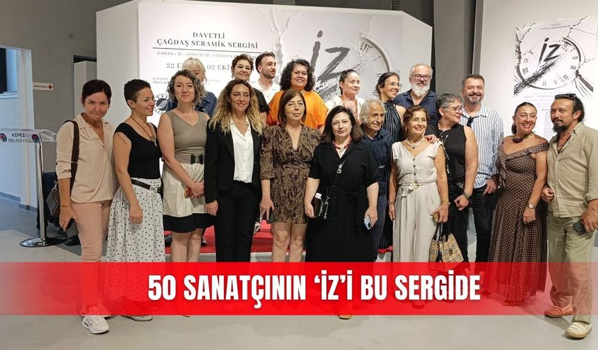 50 sanatçının ‘İz’i bu sergide