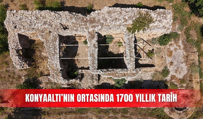 Konyaaltı’nın ortasında 1700 yıllık tarih