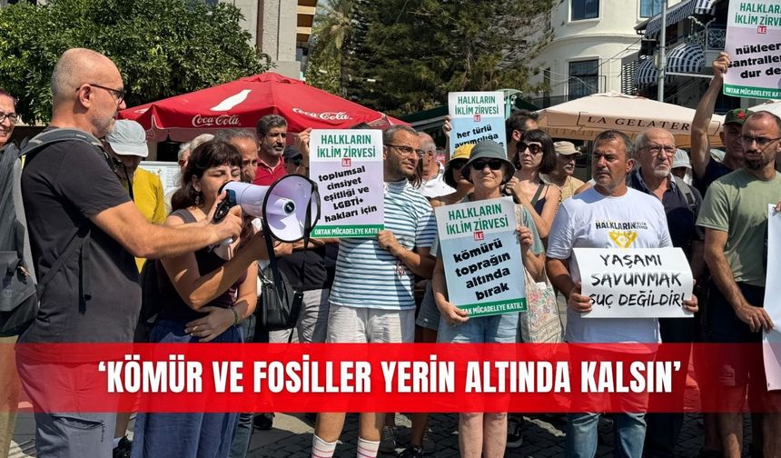 ‘Kömür ve fosiller yerin altında kalsın’