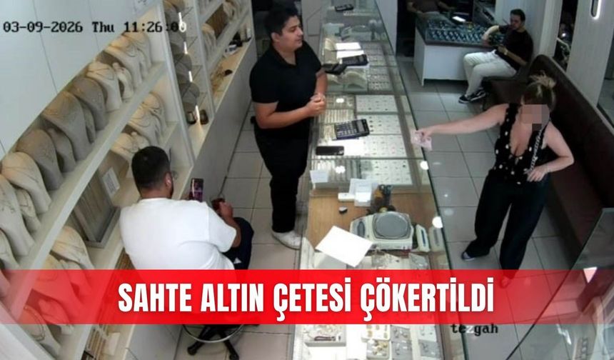 Sahte altın çetesi çökertildi