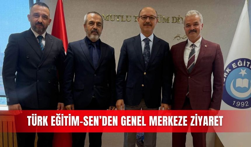 Türk Eğitim-Sen’den genel merkeze ziyaret