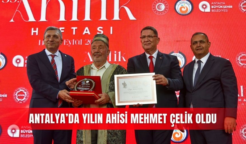 Antalya’da Yılın Ahisi Mehmet Çelik oldu