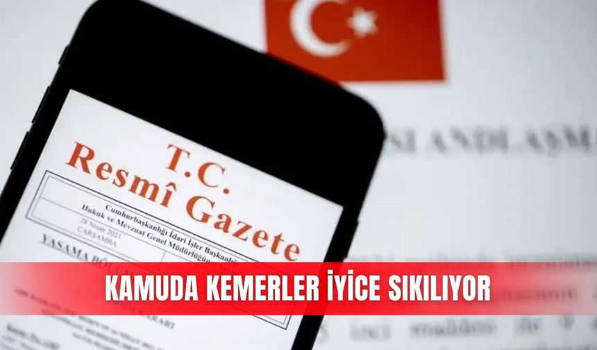 Kamuda kemerler iyice sıkılıyor
