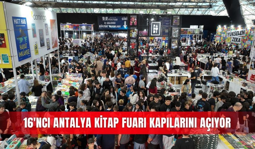 16'ncı Antalya Kitap Fuarı kapılarını açıyor