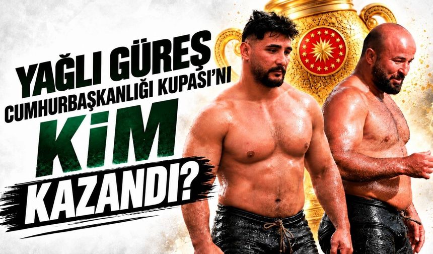 Yağlı Güreş Cumhurbaşkanlığı Kupası’nı kim kazandı?