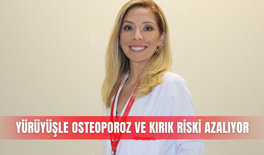 Yürüyüşle osteoporoz ve kırık riski azalıyor
