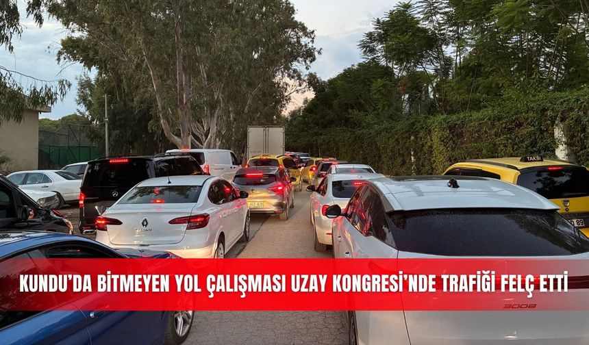 Kundu’da bitmeyen yol çalışması Uzay Kongresi’nde trafiği felç etti