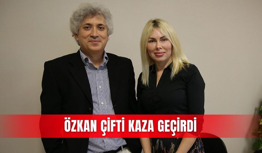 Özkan çifti kaza geçirdi
