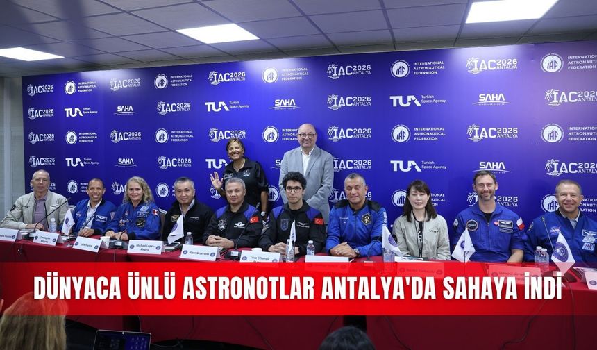 Dünyaca ünlü astronotlar Antalya'da sahaya indi