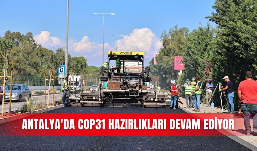 Antalya'da COP31 hazırlıkları devam ediyor