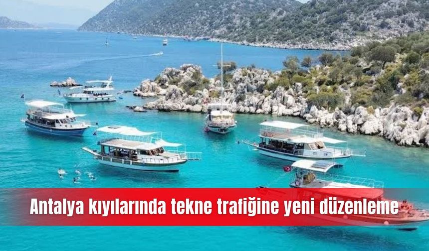 Antalya kıyılarında tekne trafiğine yeni düzenleme
