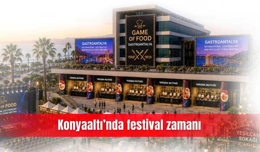 Konyaaltı’nda festival zamanı