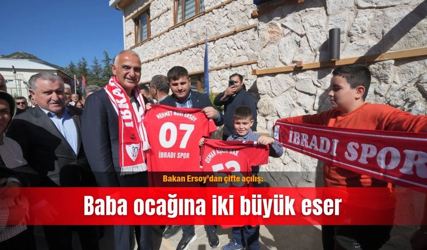 Bakan Ersoy’dan çifte açılış: Baba ocağına iki büyük eser