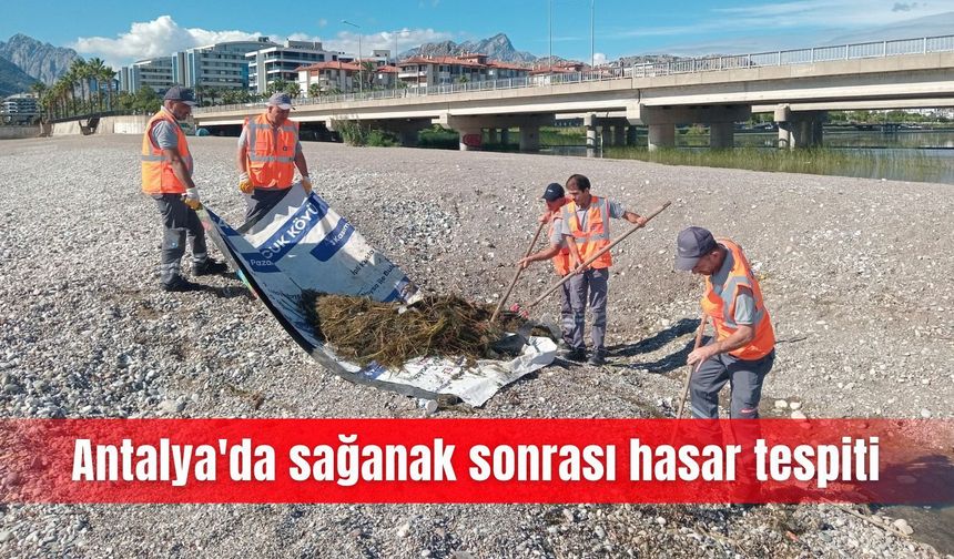 Antalya'da sağanak sonrası hasar tespiti