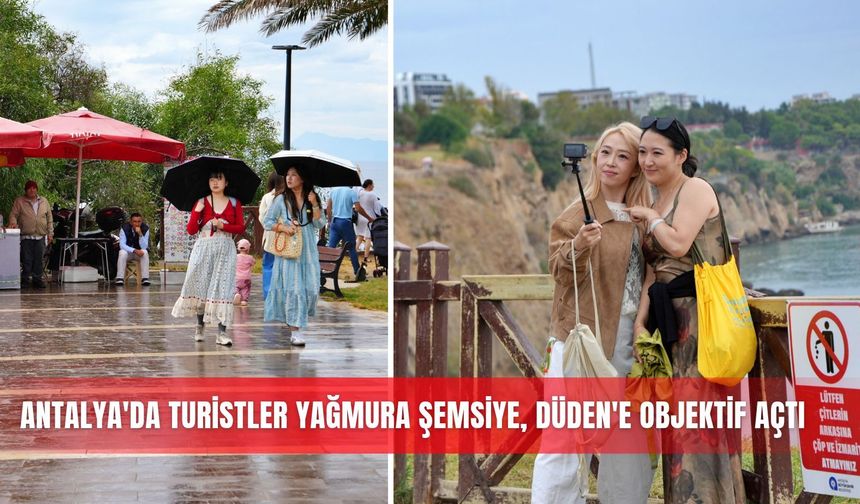 Antalya’da turistler yağmura şemsiye, Düden’e objektif açtı