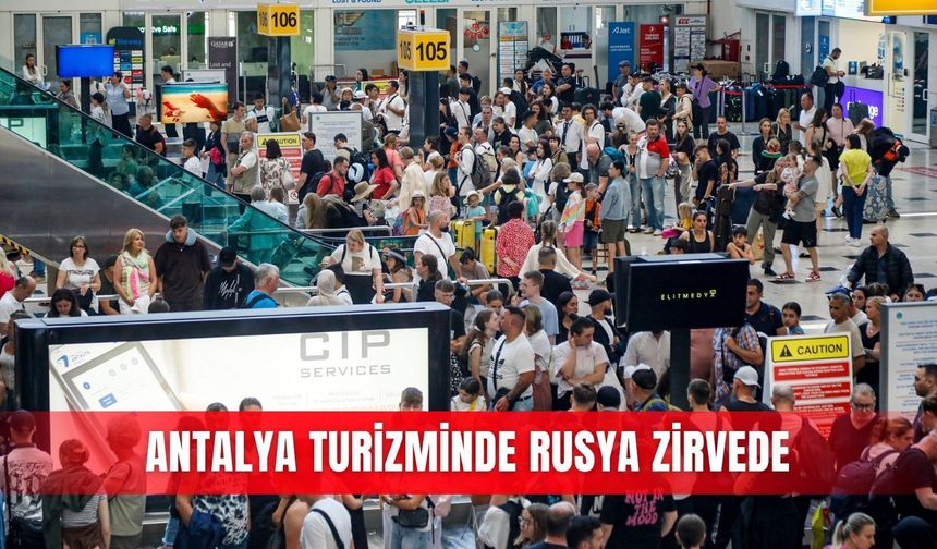 Antalya turizminde Rusya zirvede