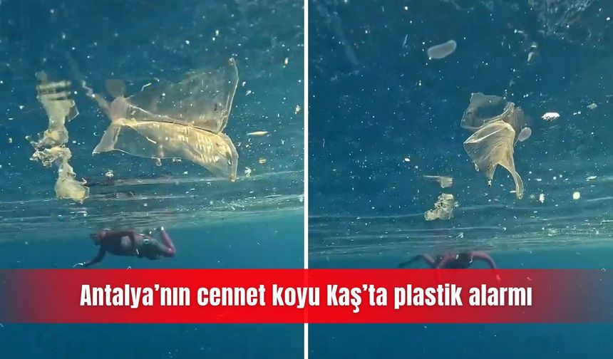 Antalya’nın cennet koyu Kaş’ta plastik alarmı