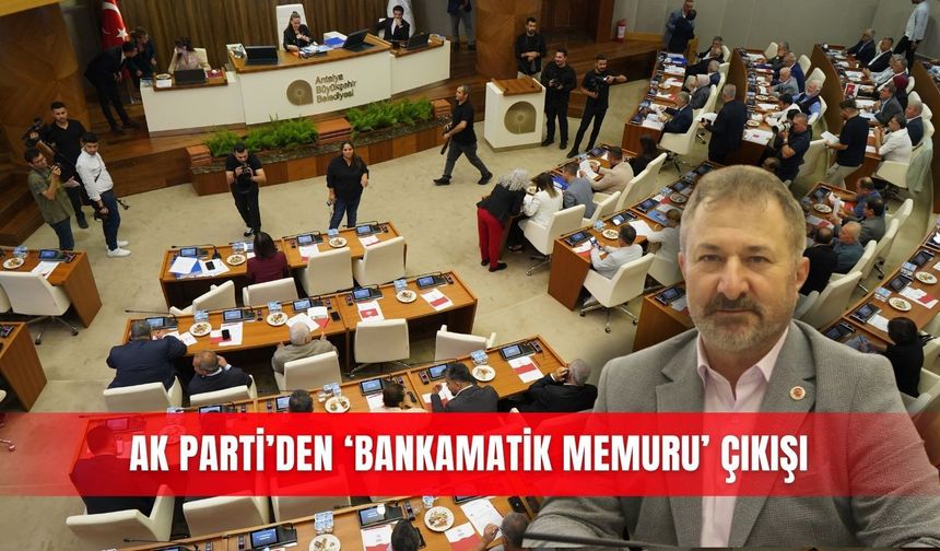AK Parti’den ‘bankamatik memuru’ çıkışı